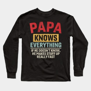 Papa Knows Everything Long Sleeve T-Shirt
